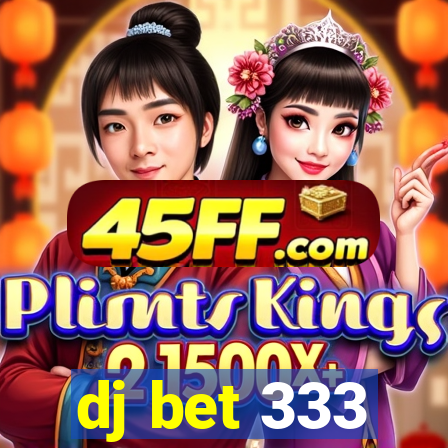 dj bet 333